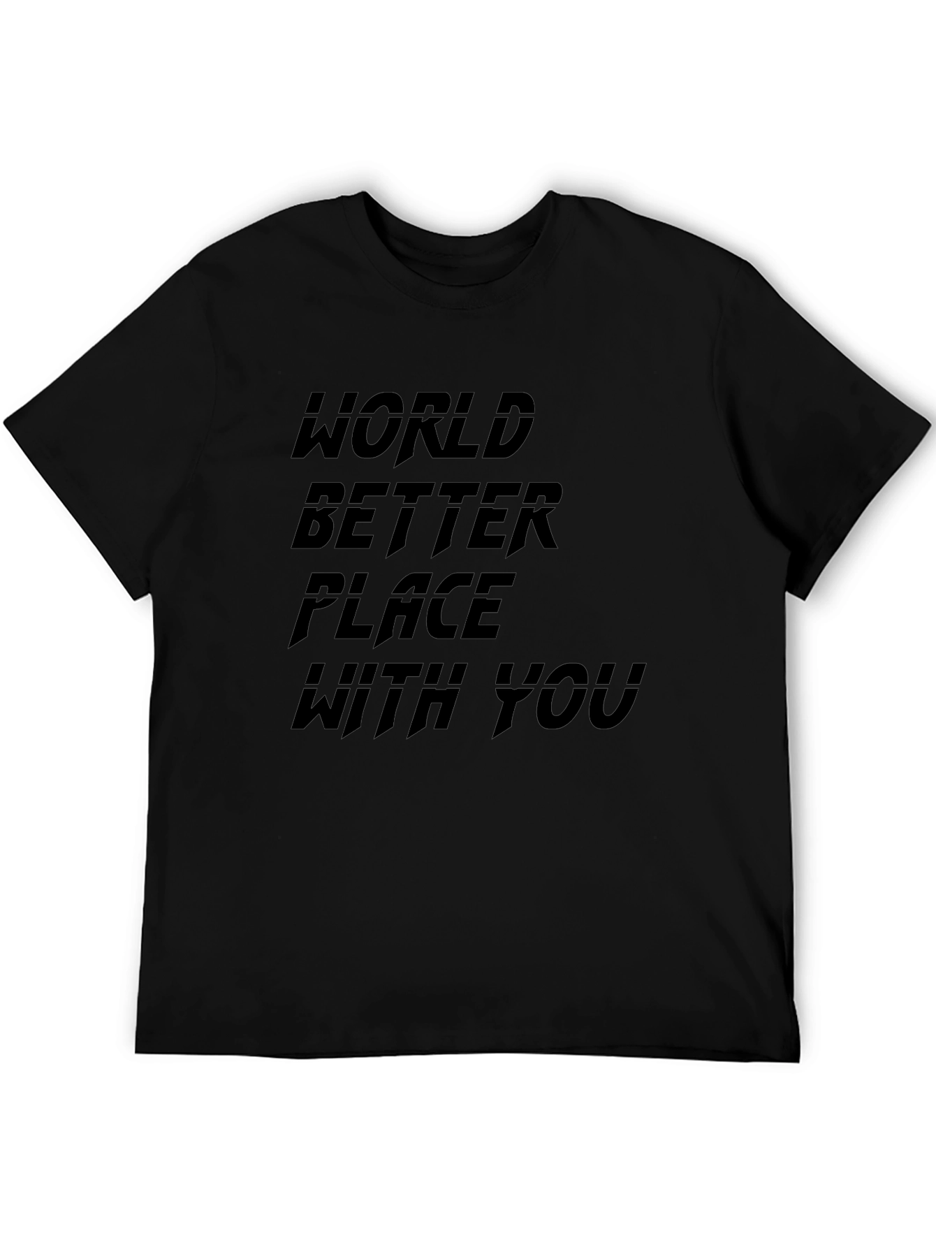 World Better Place With You Black Tee Shirt