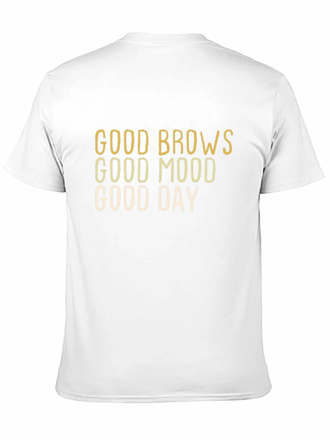Good Brows Good Mood Good Day - Graphic T-Shirt