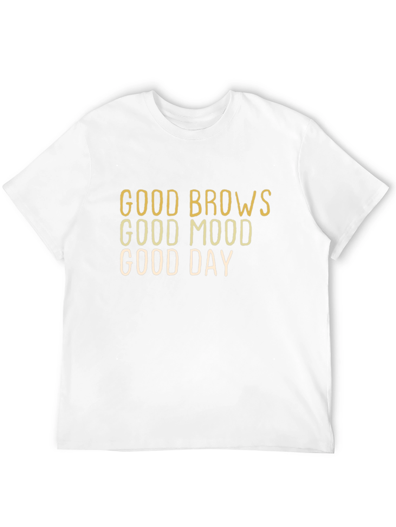 Good Brows Good Mood Good Day - Graphic T-Shirt