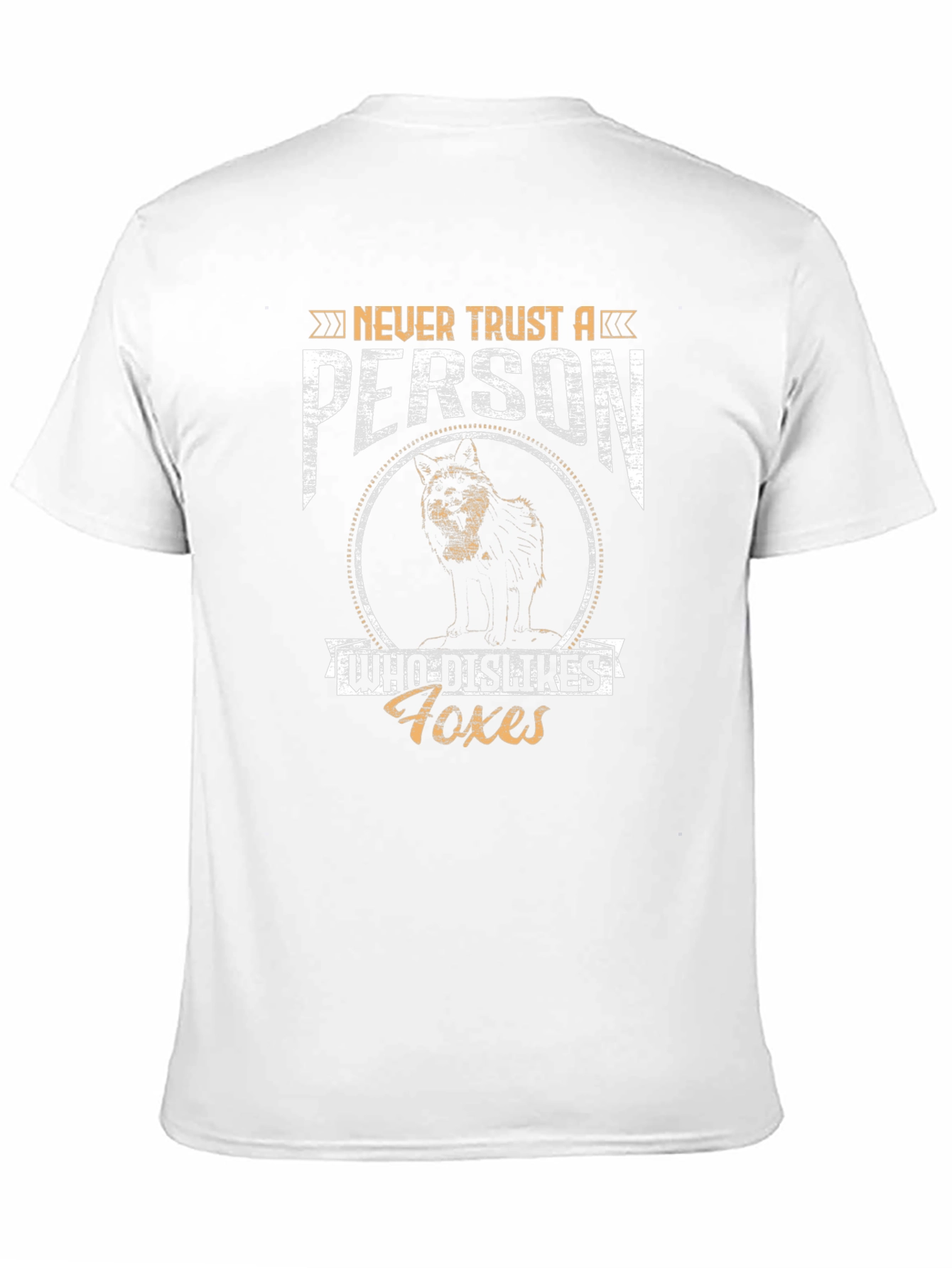 Never Trust a Person Who Dislikes Foxes T-Shirt