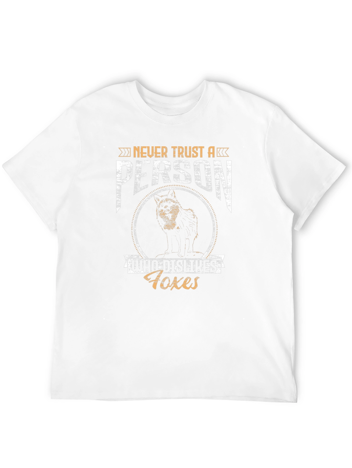 Never Trust a Person Who Dislikes Foxes T-Shirt