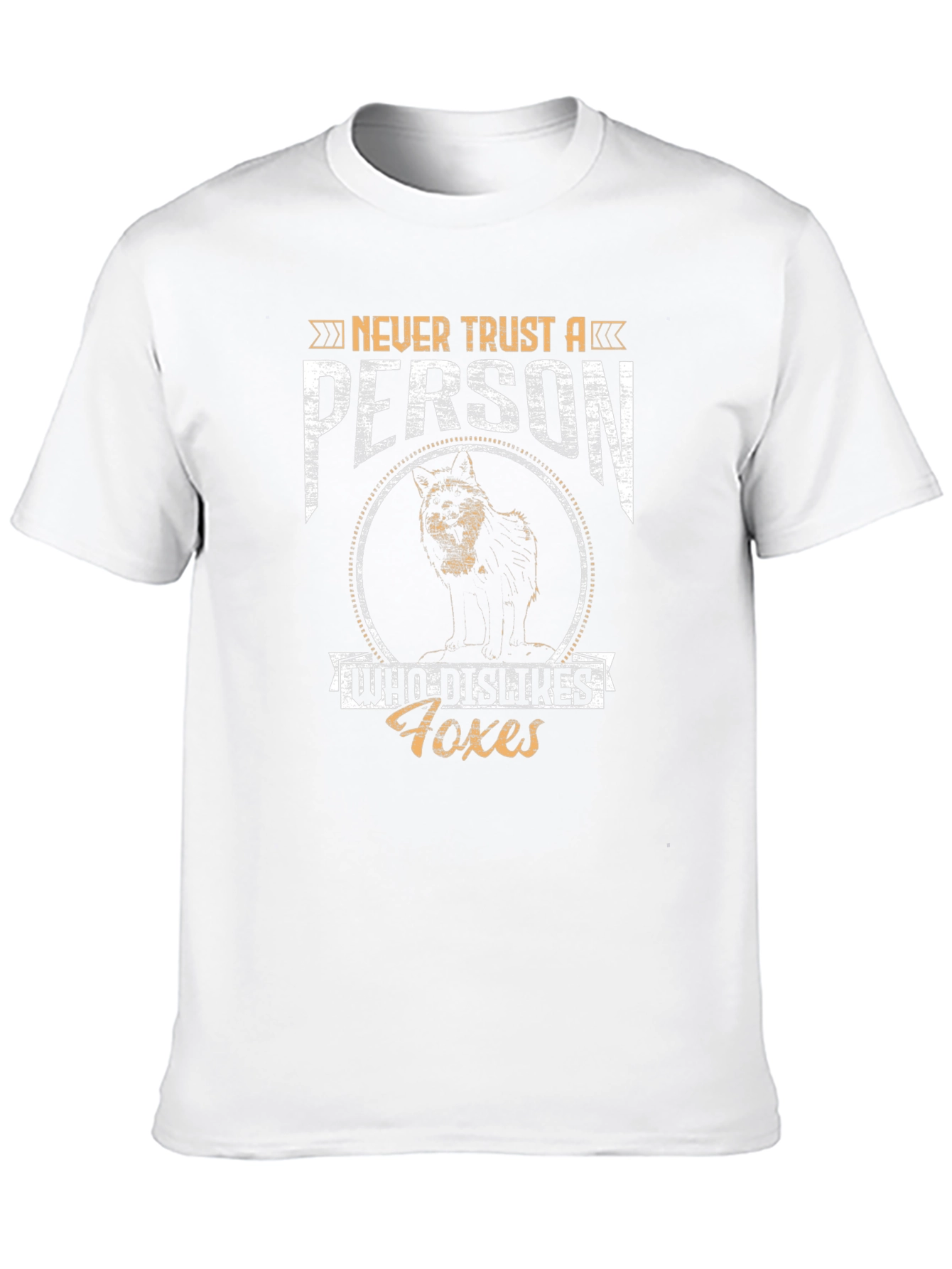 Never Trust a Person Who Dislikes Foxes T-Shirt