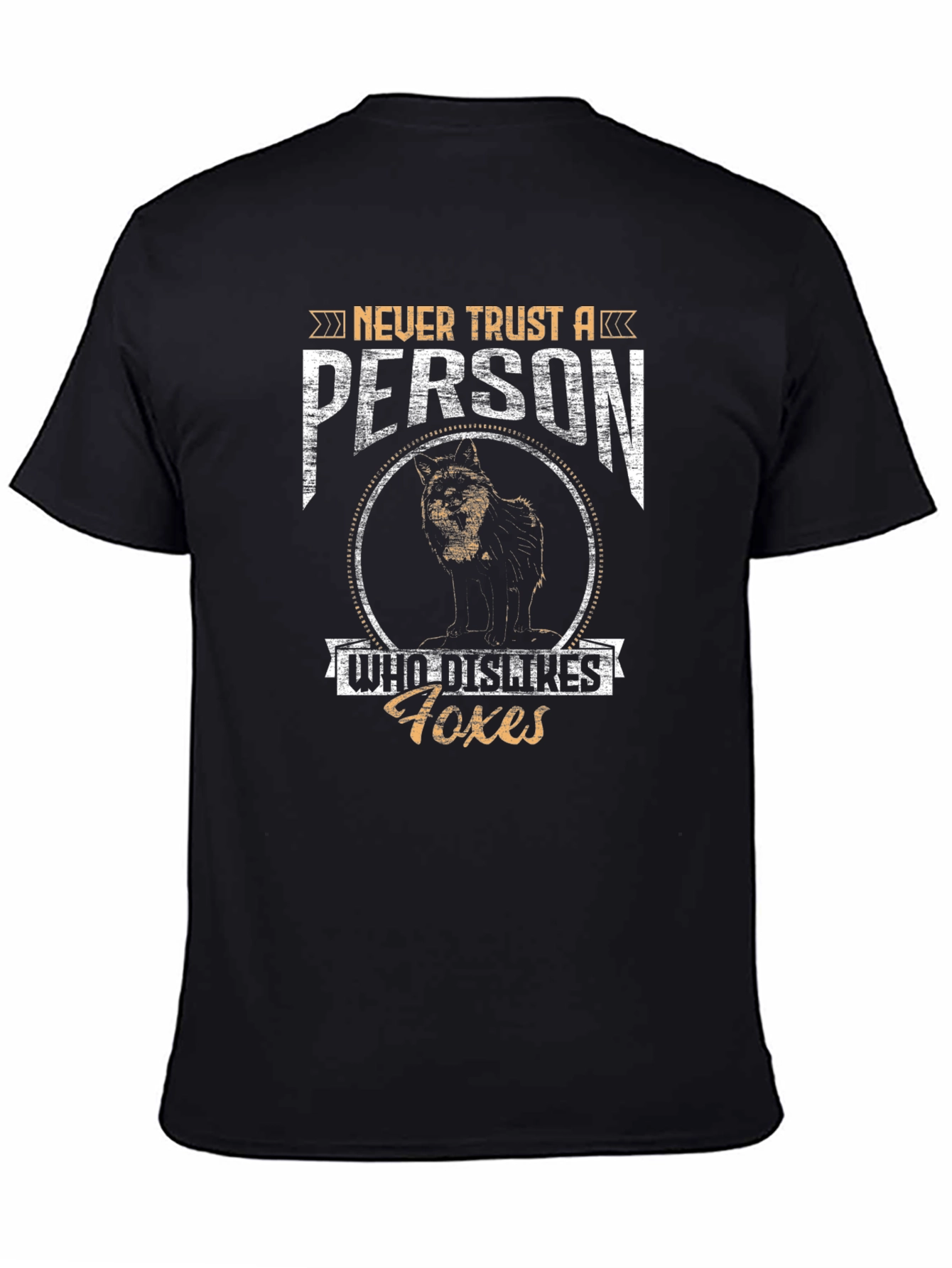 Never Trust a Person Who Dislikes Foxes T-Shirt