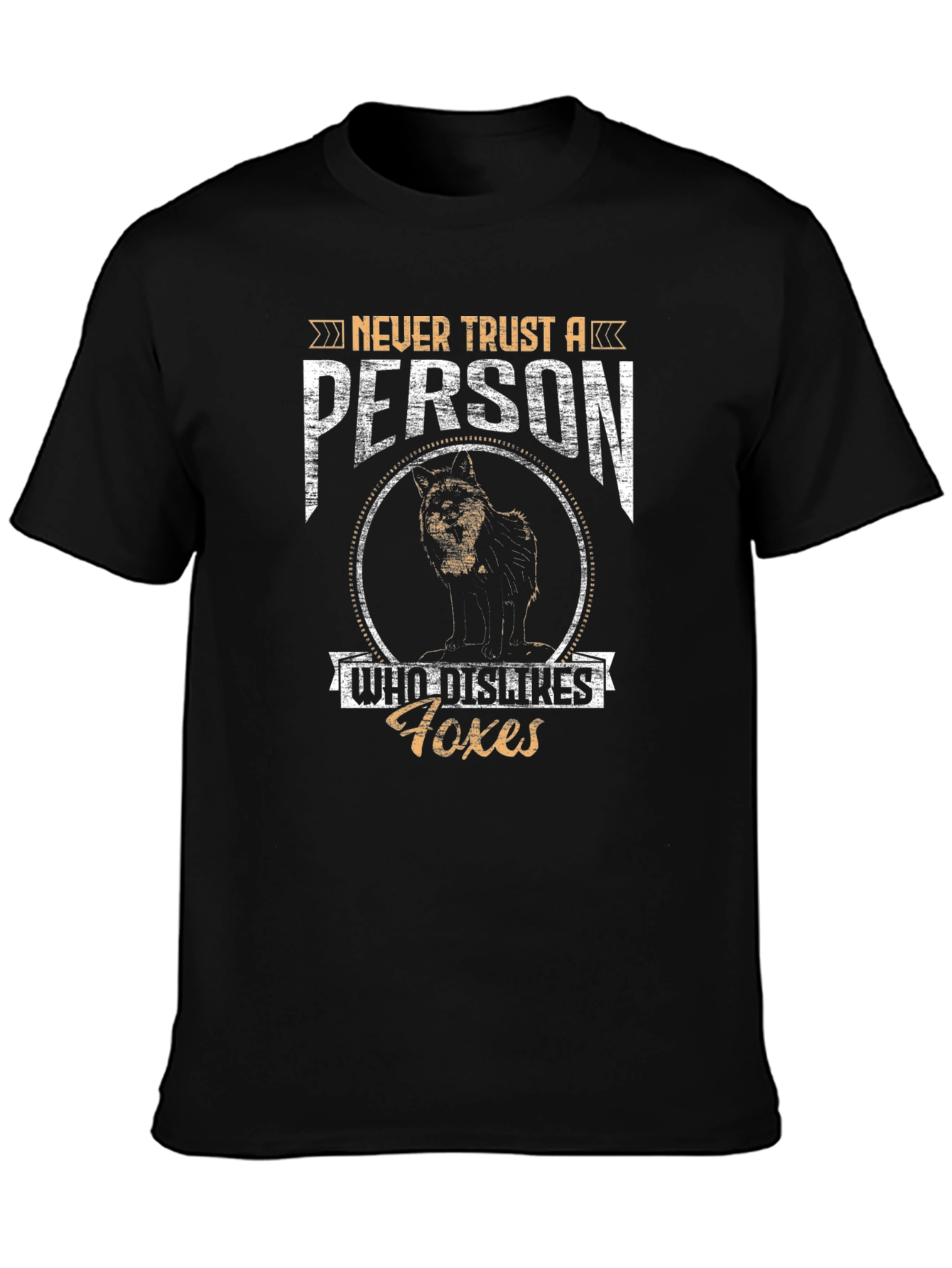 Never Trust a Person Who Dislikes Foxes T-Shirt