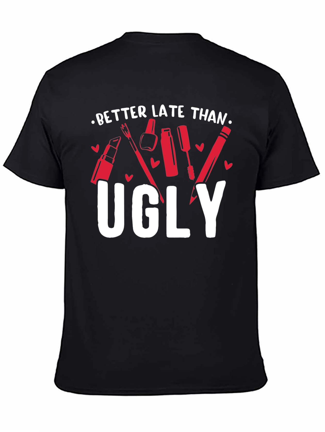Better Late Than Ugly Graphic Tee - Black