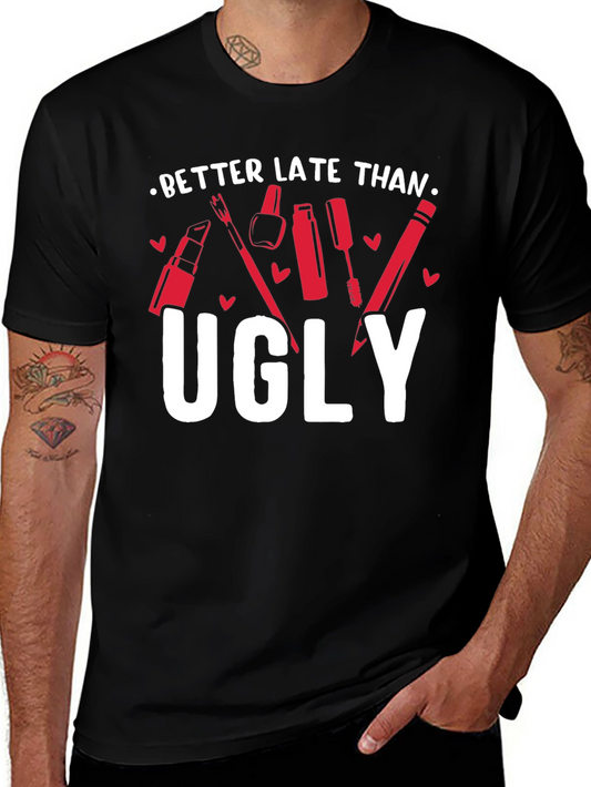 Better Late Than Ugly Graphic Tee - Black