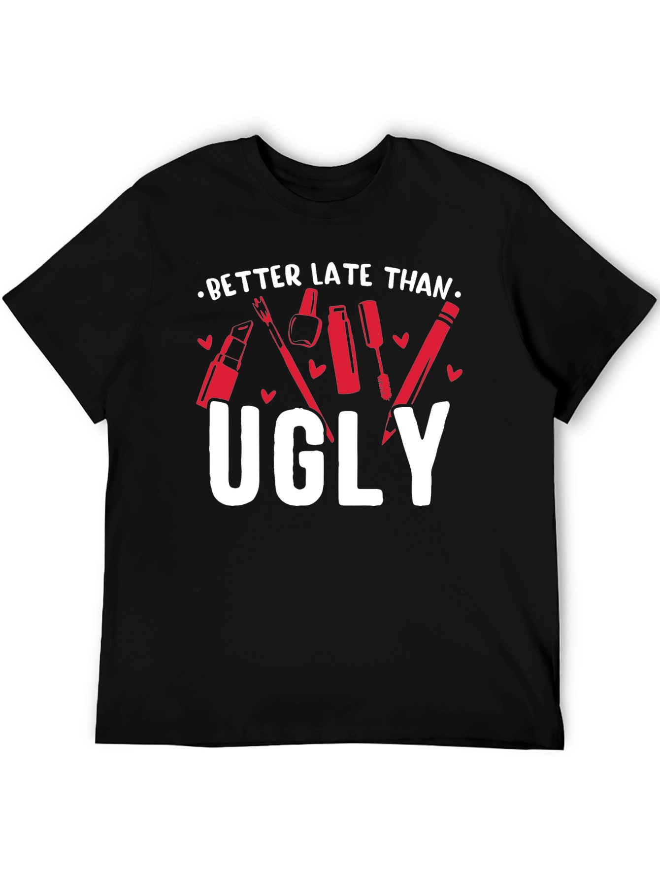 Better Late Than Ugly Graphic Tee - Black