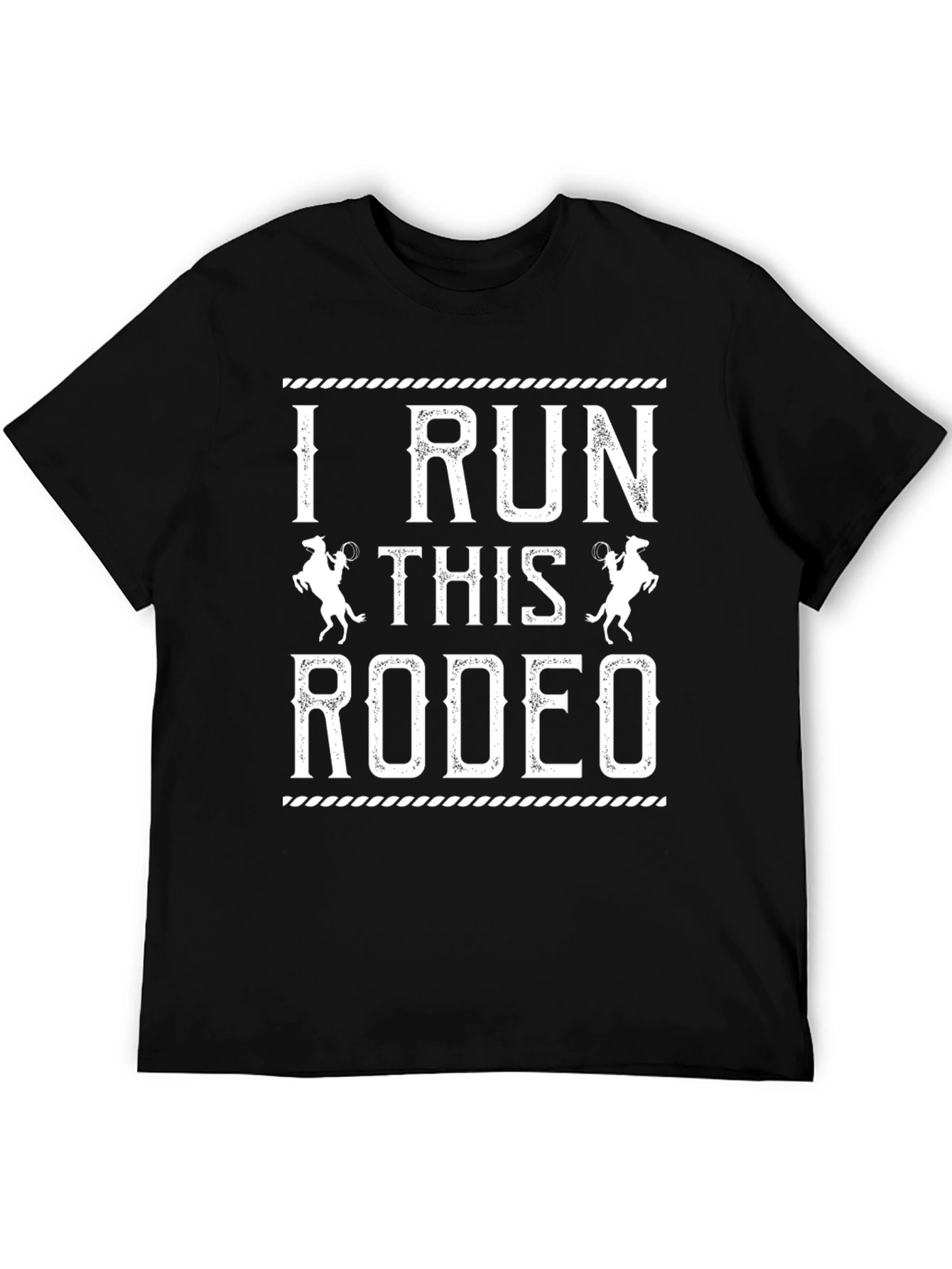 I Run This Rodeo Graphic Tee Western Style Shirt