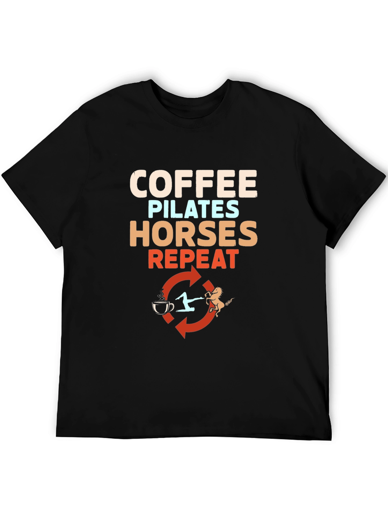 Coffee Pilates Horses Repeat T-Shirt
