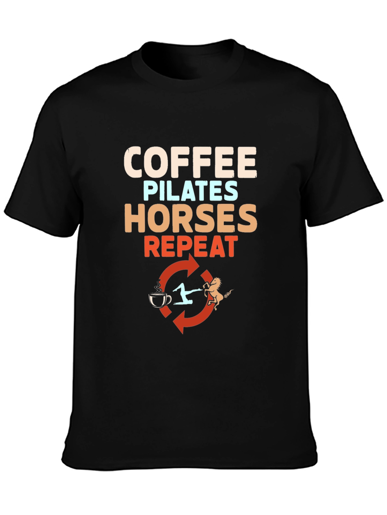Coffee Pilates Horses Repeat T-Shirt