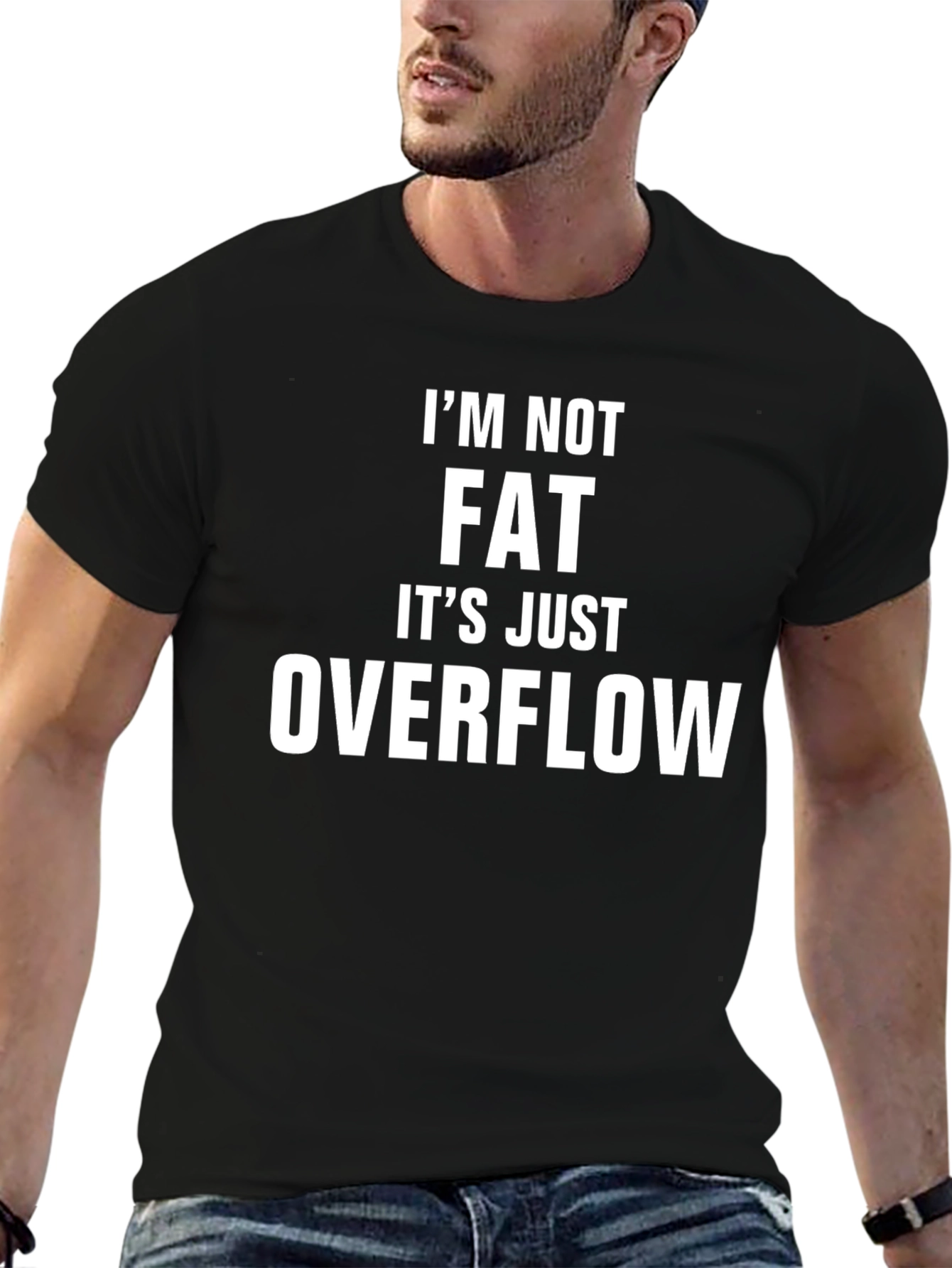 Im Not Fat Just Overflow Humor T-Shirt