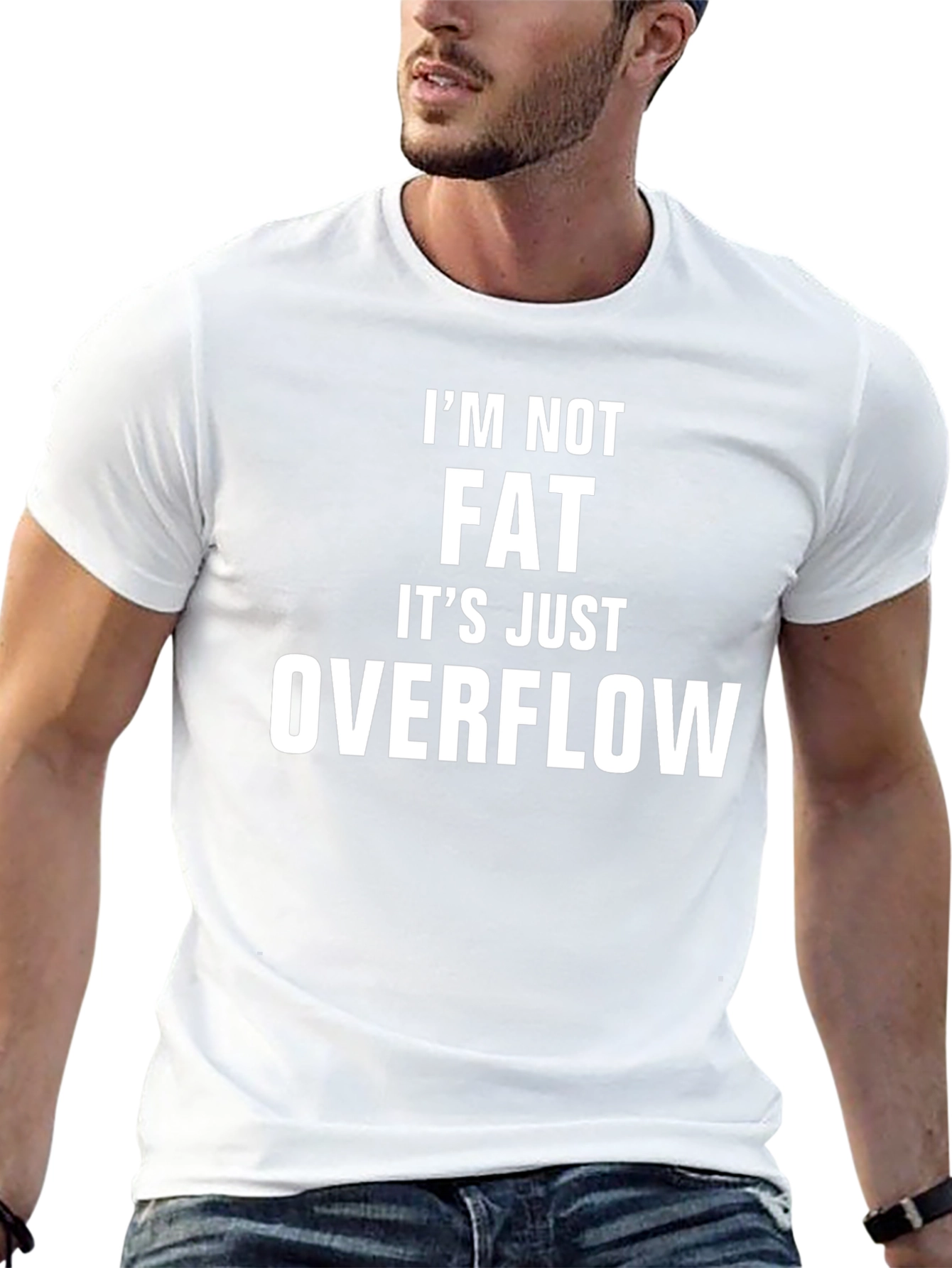 Im Not Fat Just Overflow Humor T-Shirt