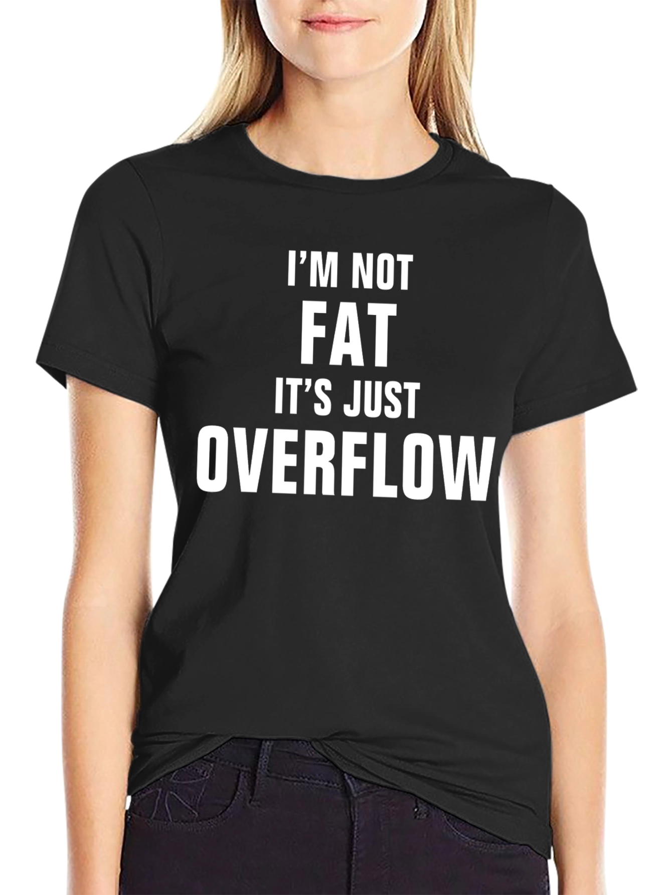 Im Not Fat Just Overflow Humor T-Shirt