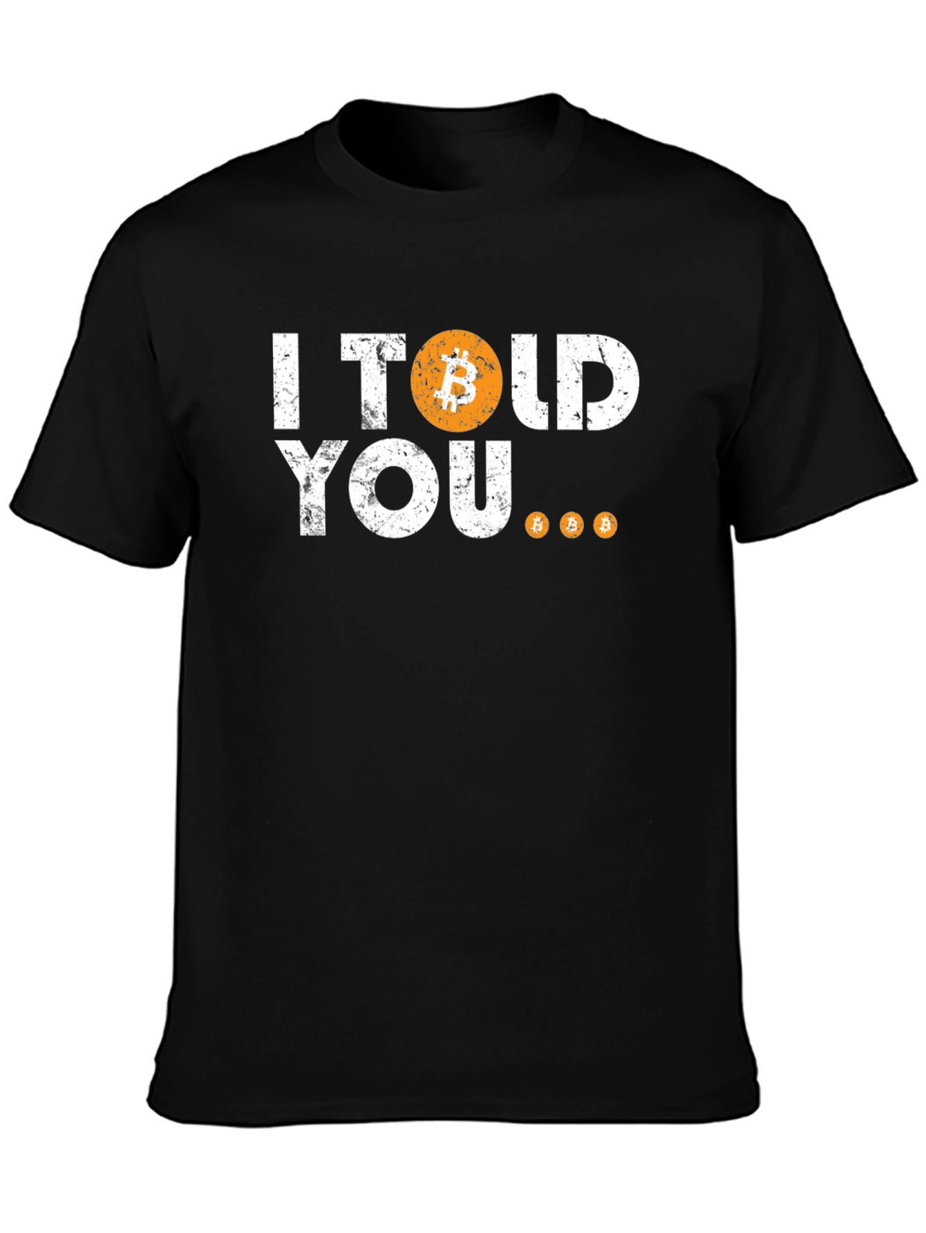 Bitcoin I Told You So Black T-Shirt