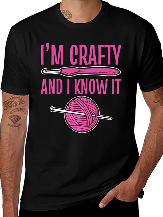 Im Crafty & I Know It T-Shirt - Knitting & Crochet Lover Tee