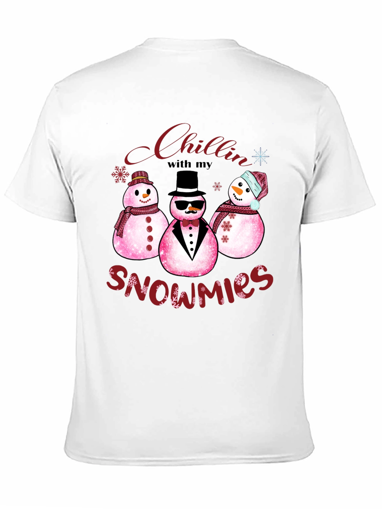 Chillin with my Snowmies T-Shirt