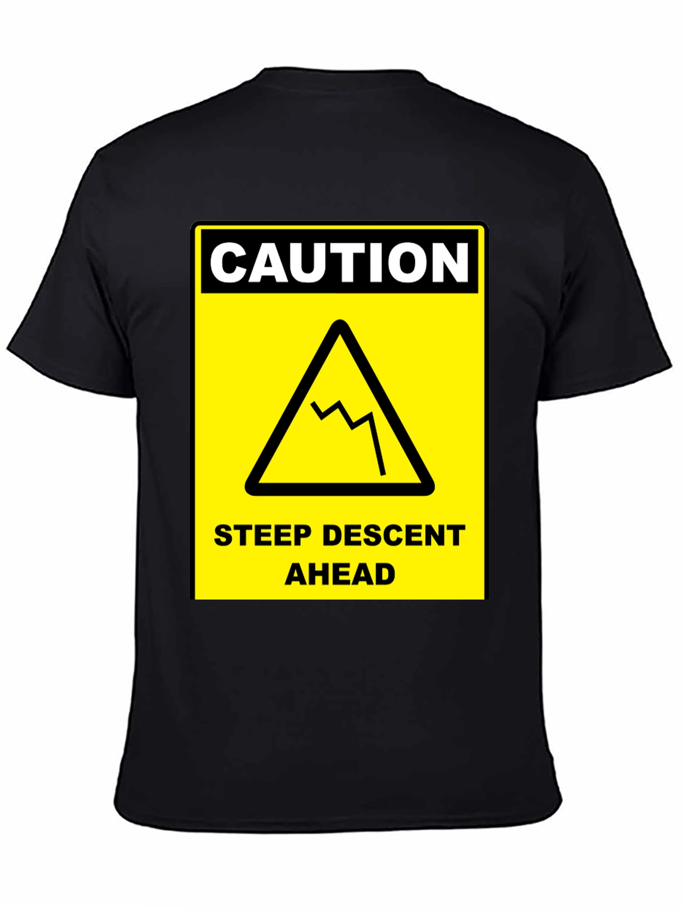 Caution Steep Descent Ahead Graphic Tee