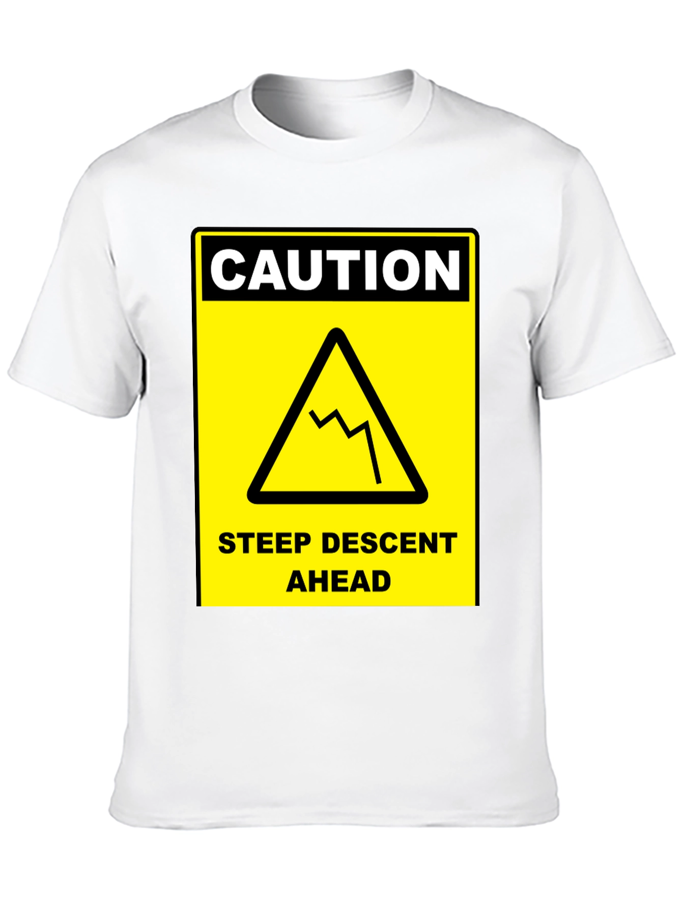 Caution Steep Descent Ahead Graphic Tee
