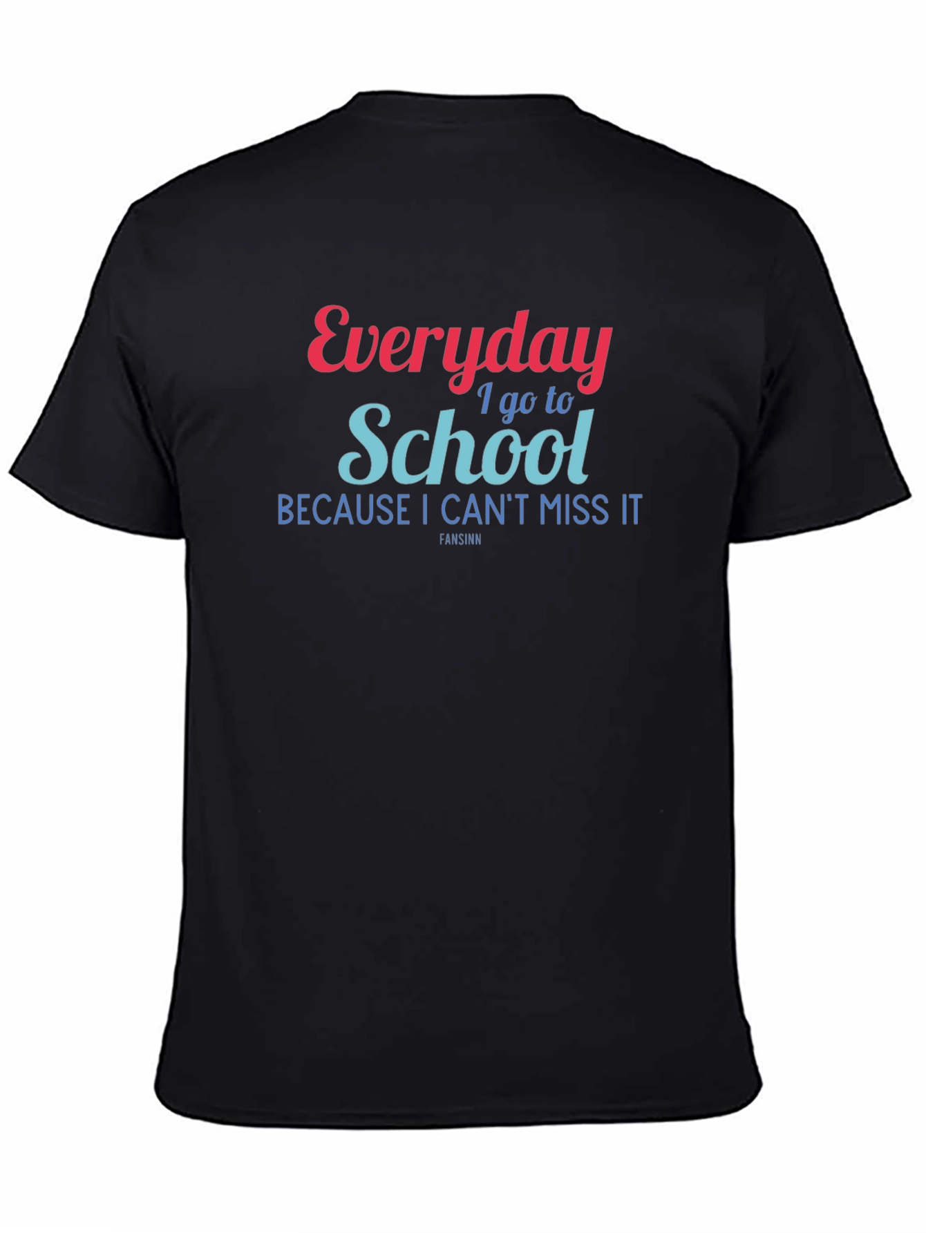 Everyday I Go to School Graphic Tee