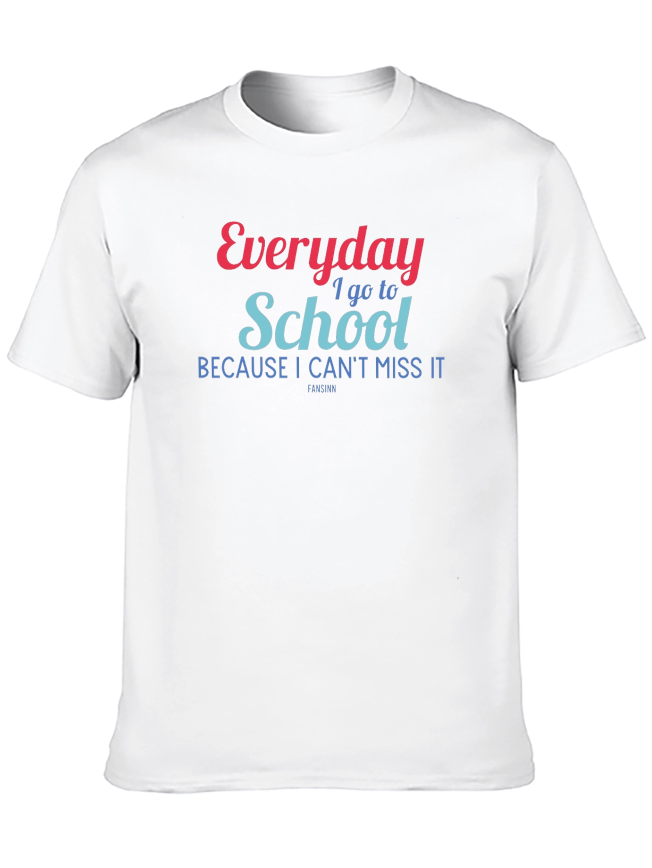Everyday I Go to School Graphic Tee