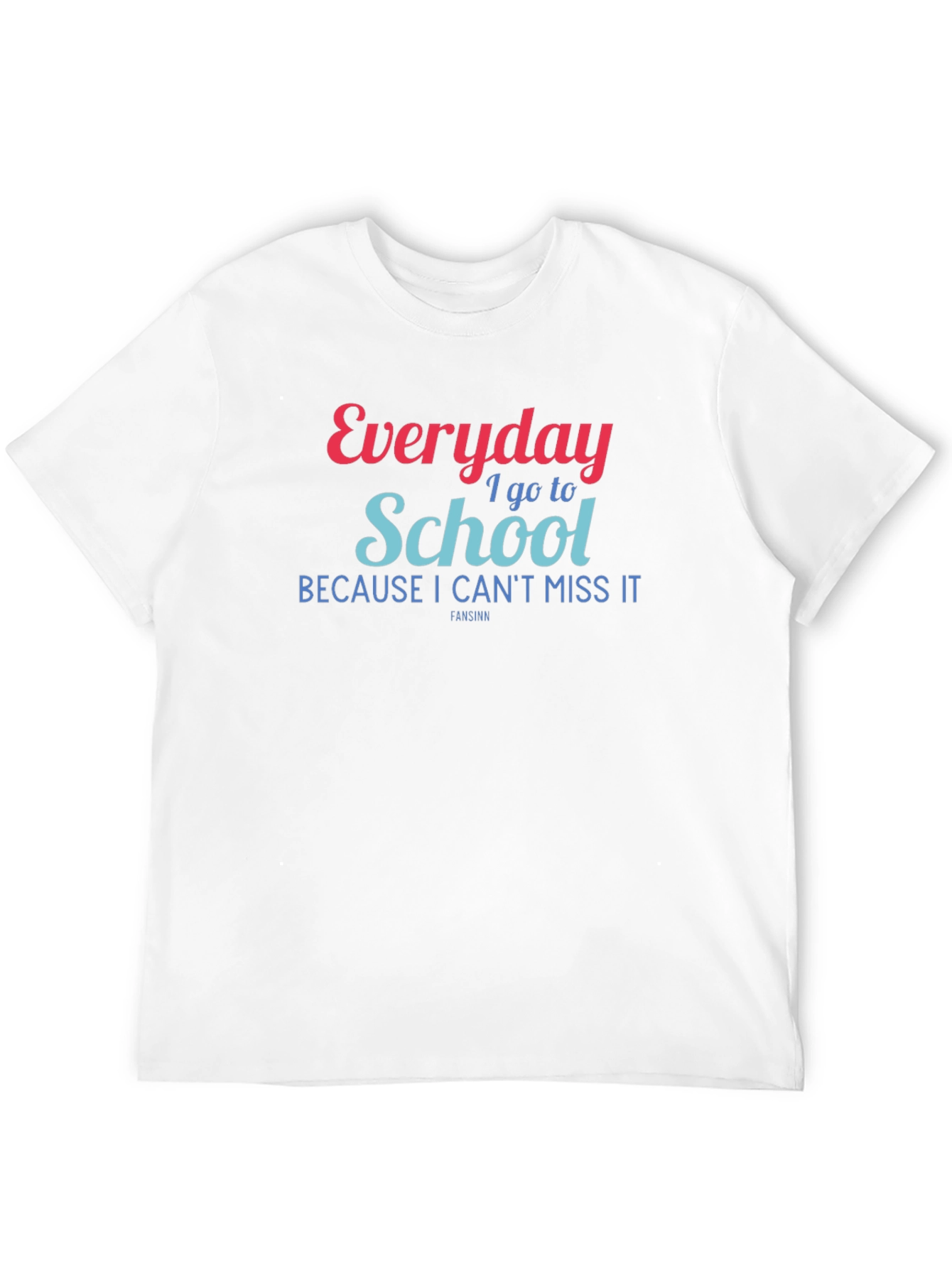 Everyday I Go to School Graphic Tee