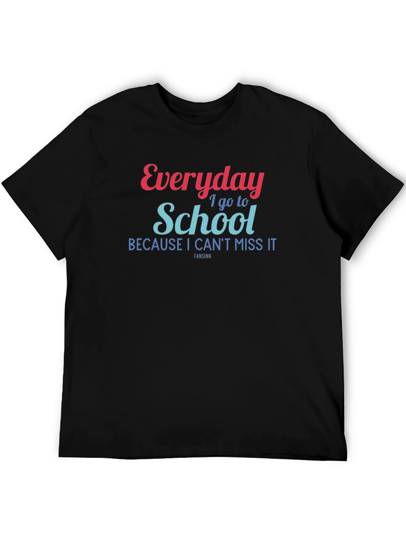 Everyday I Go to School Graphic Tee