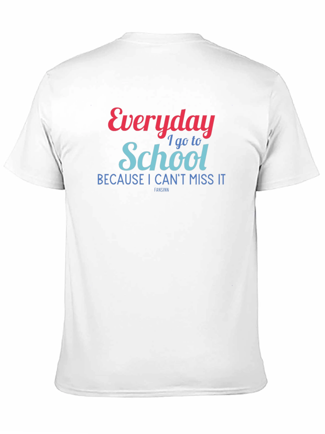 Everyday I Go to School Graphic Tee