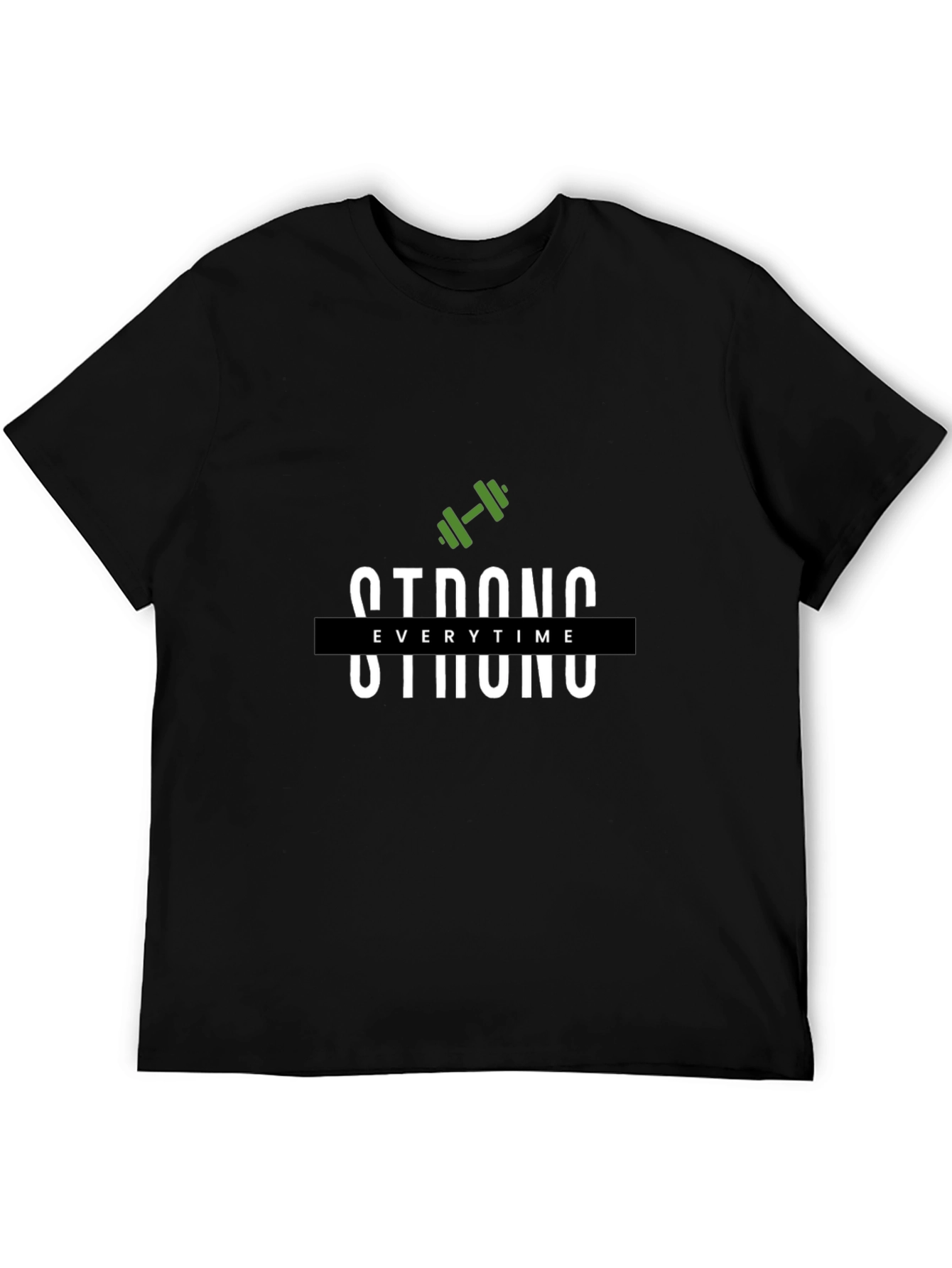Strong Every Time Black T-Shirt