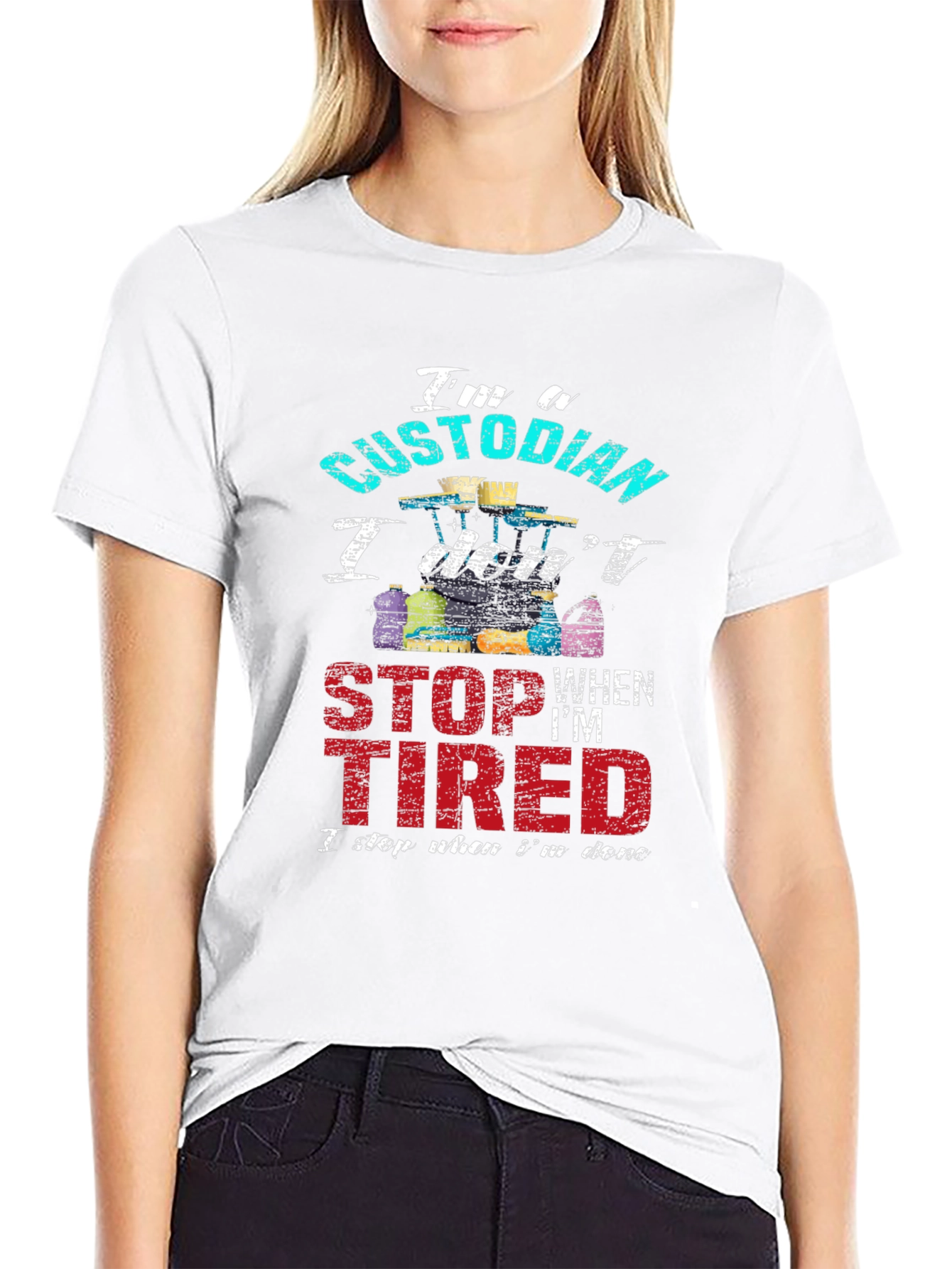 Custodian T-Shirt - I Dont Stop When Im Tired