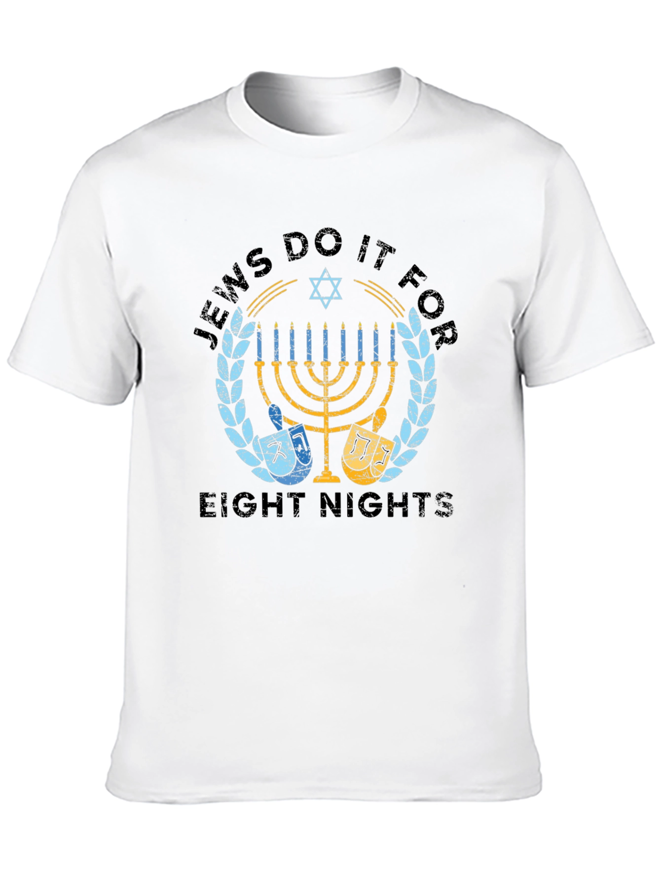 Jews Do It For Eight Nights Holiday T-Shirt