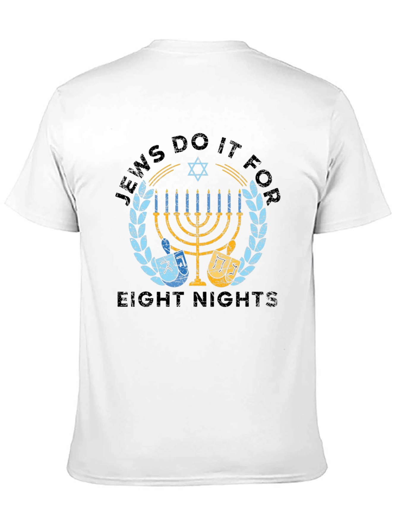 Jews Do It For Eight Nights Holiday T-Shirt