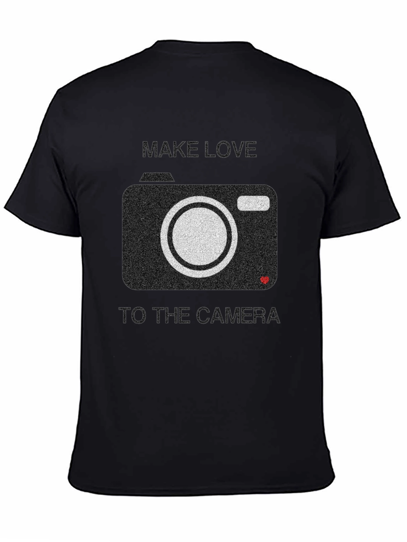 Make Love to the Camera Graphic Tee