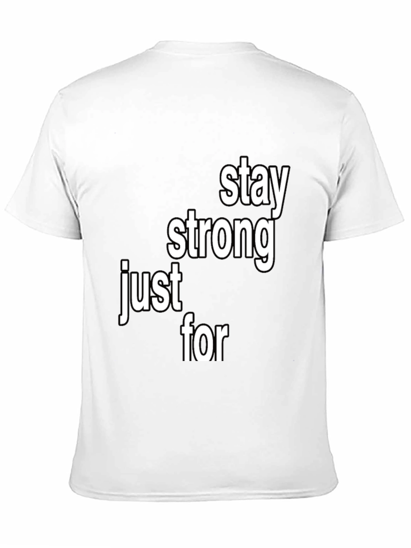 Stay Strong T-Shirt - Inspirational Message