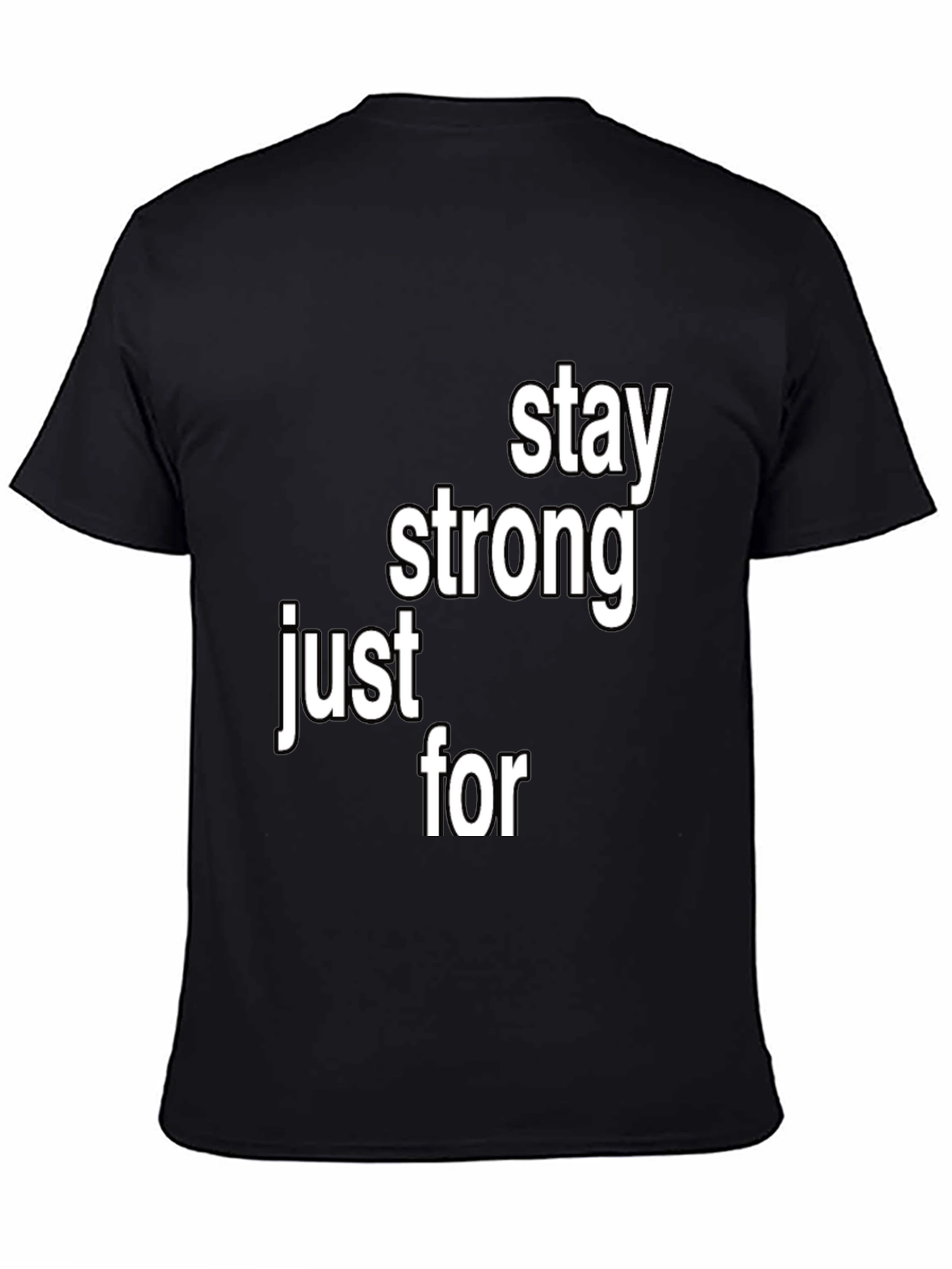 Stay Strong T-Shirt - Inspirational Message