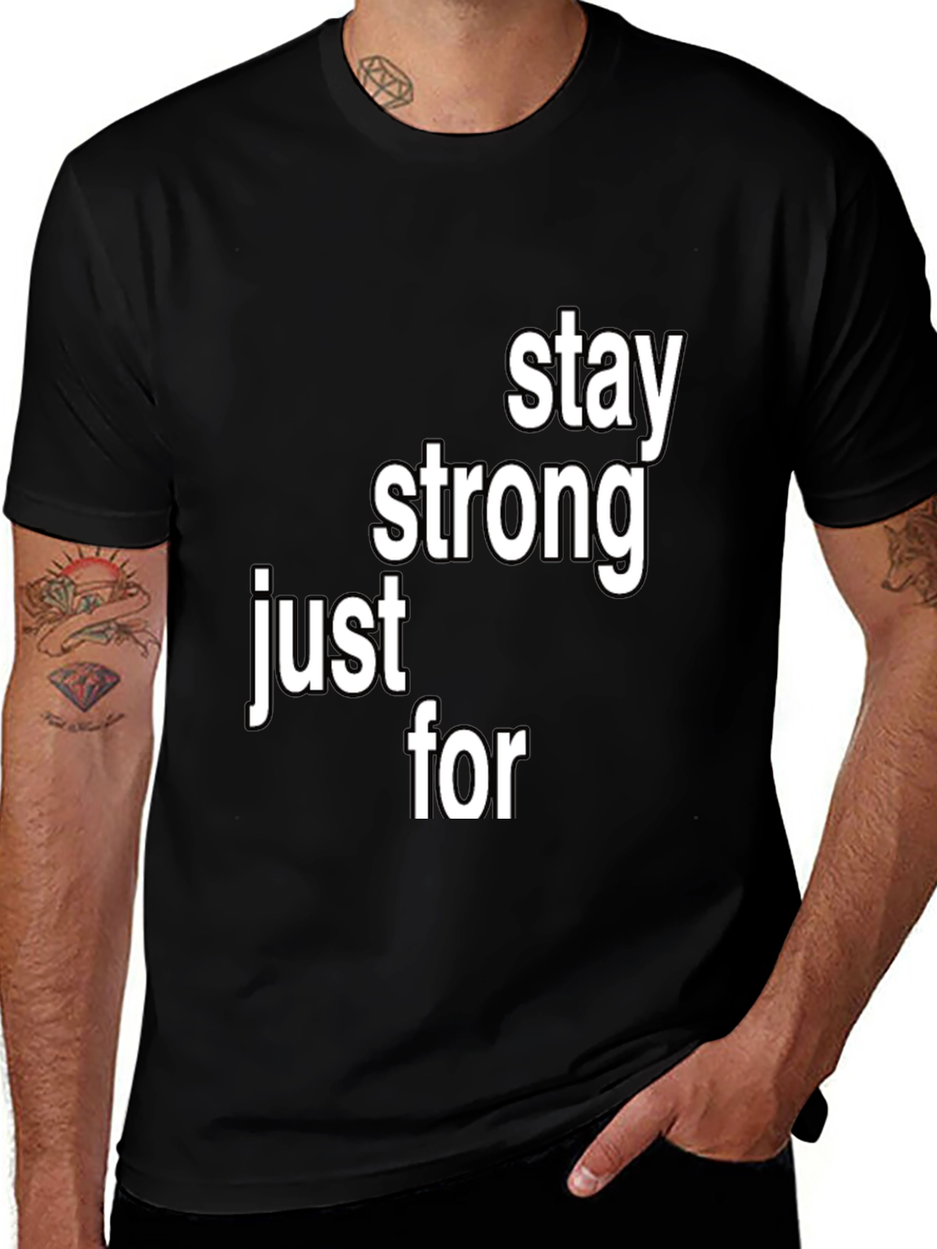 Stay Strong T-Shirt - Inspirational Message