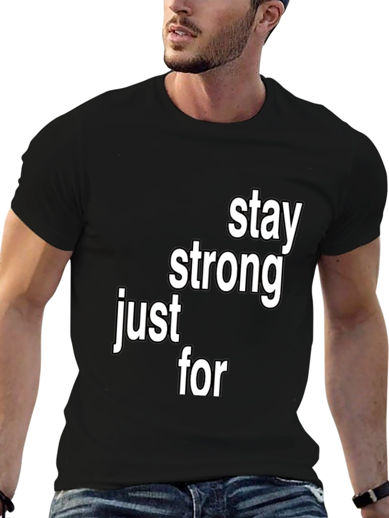 Stay Strong T-Shirt - Inspirational Message