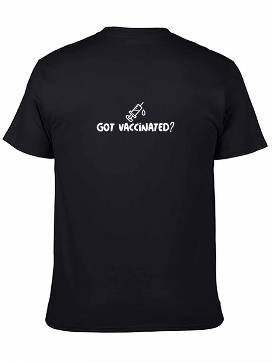 Got Vaccinated? Graphic Tee - Soft Cotton Comfort