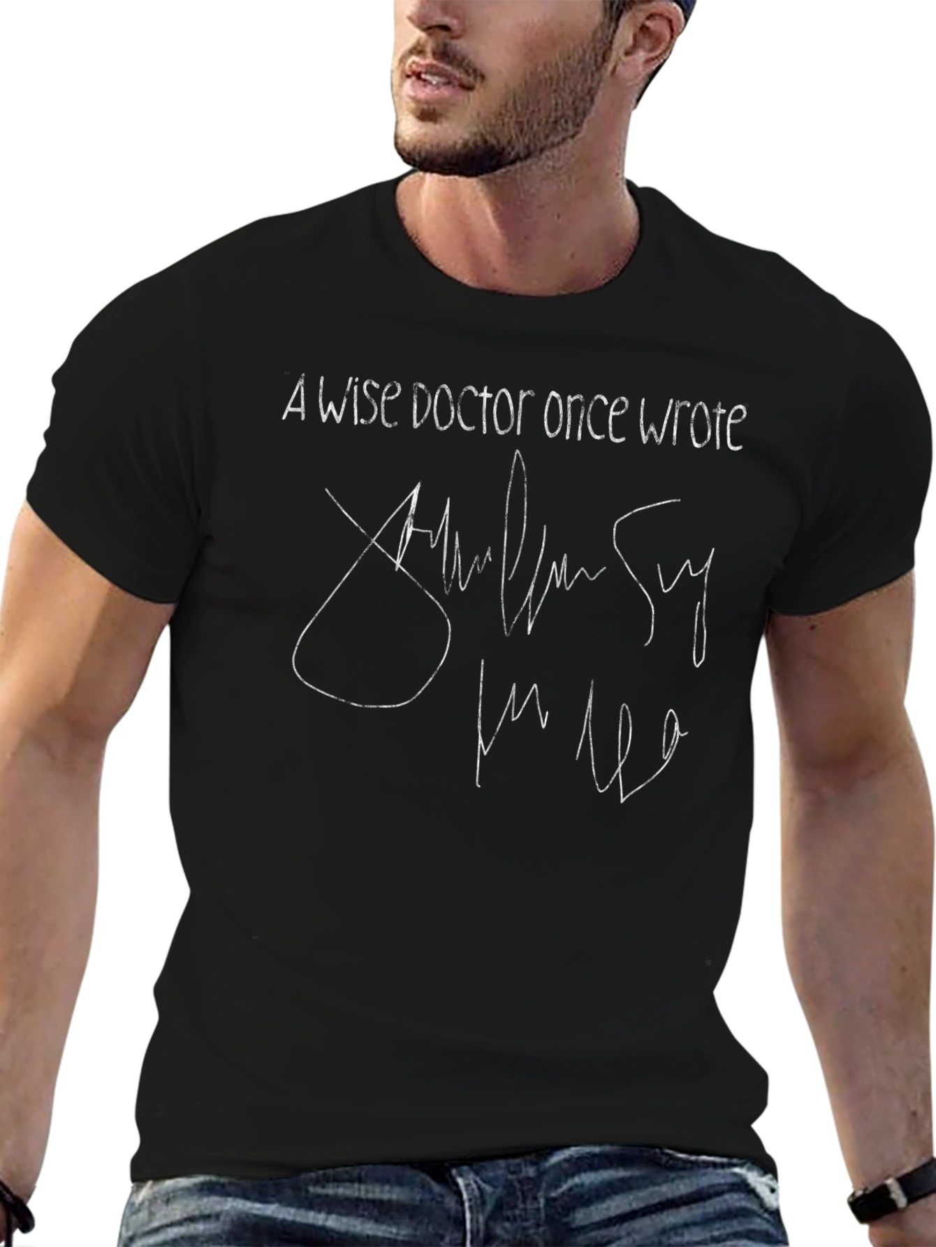 A Wise Doctor Once Wrote Graphic T-Shirt