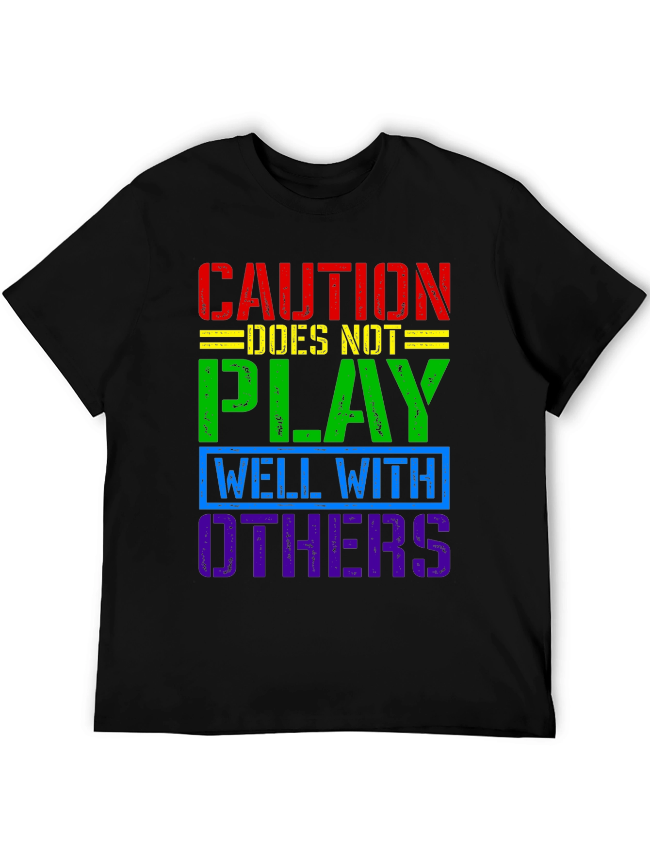 Caution Doesnt Play Well With Others T-Shirt
