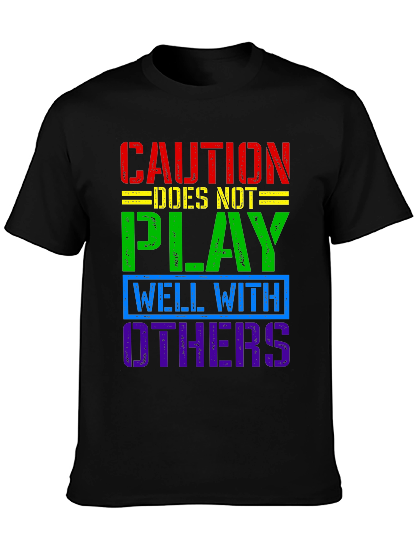 Caution Doesnt Play Well With Others T-Shirt