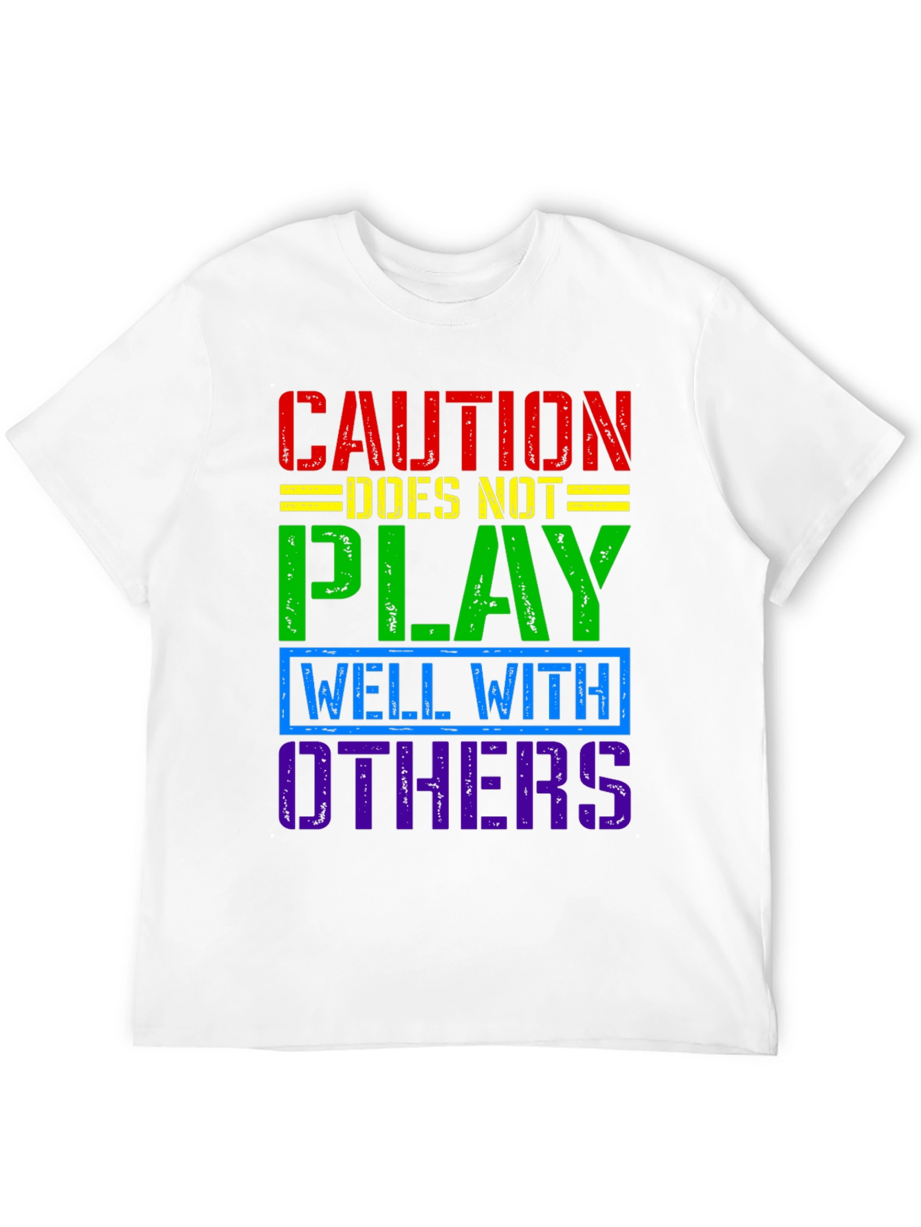 Caution Doesnt Play Well With Others T-Shirt