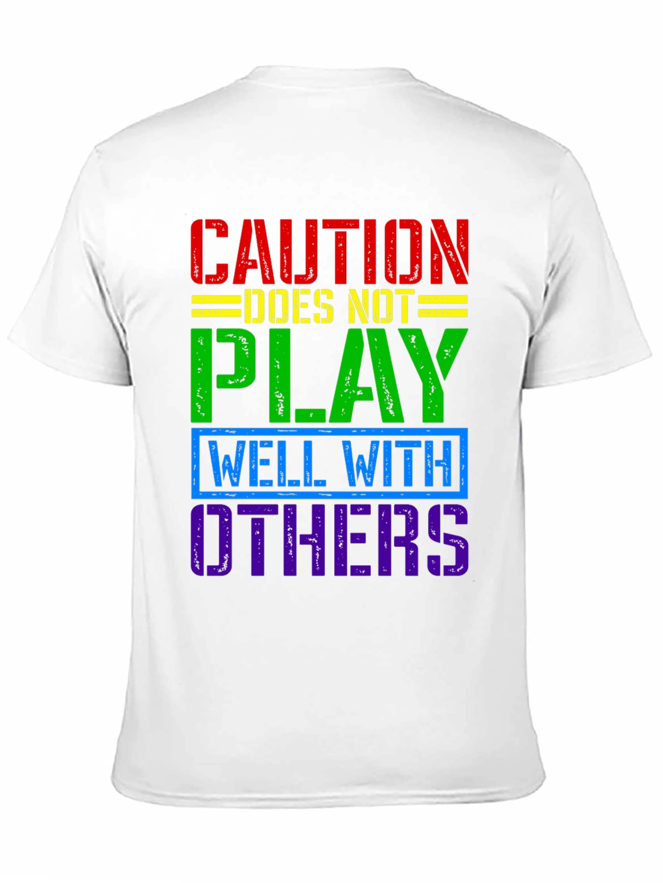 Caution Doesnt Play Well With Others T-Shirt