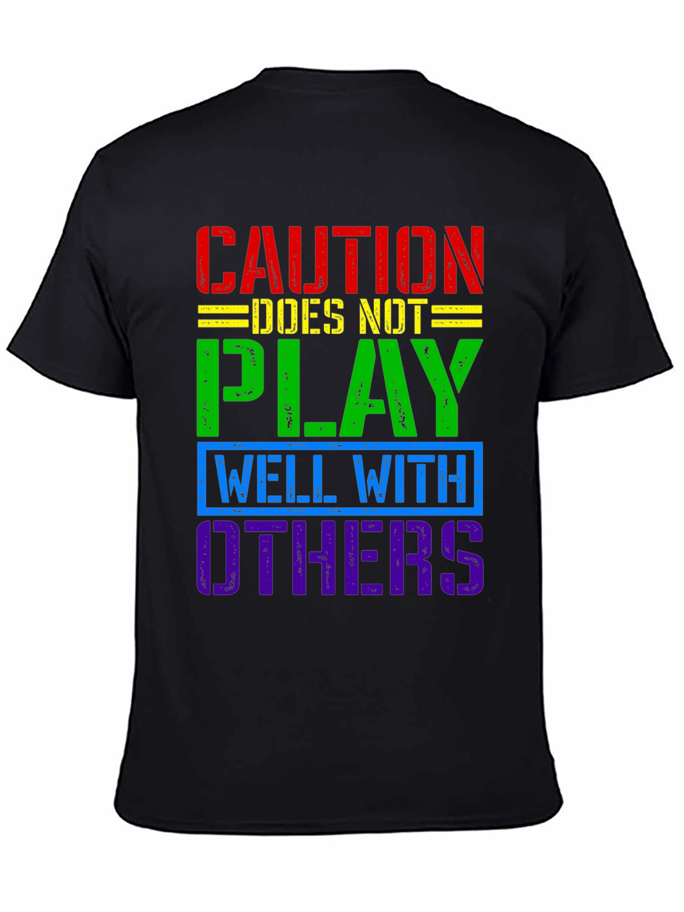 Caution Doesnt Play Well With Others T-Shirt
