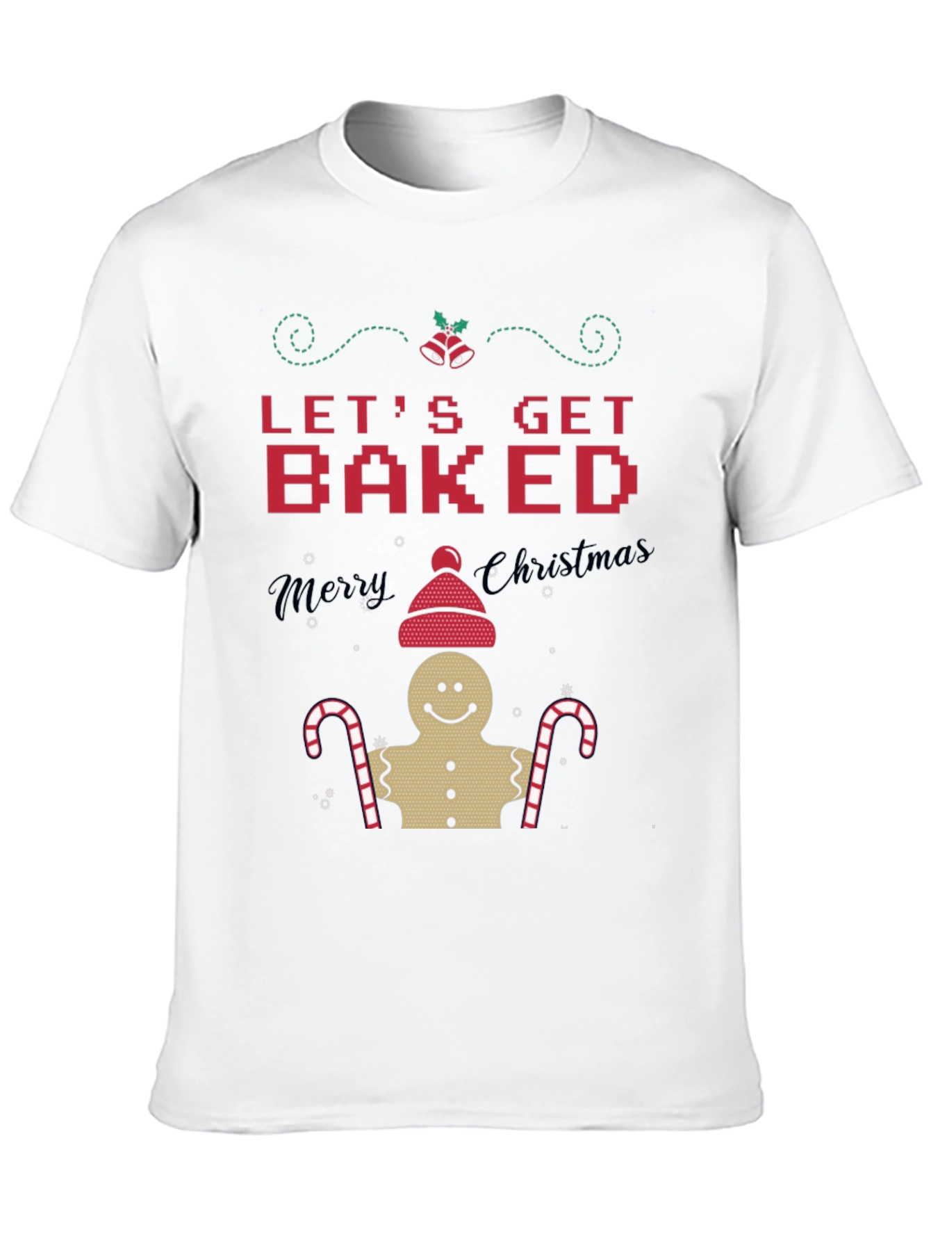 Lets Get Baked Christmas T-Shirt