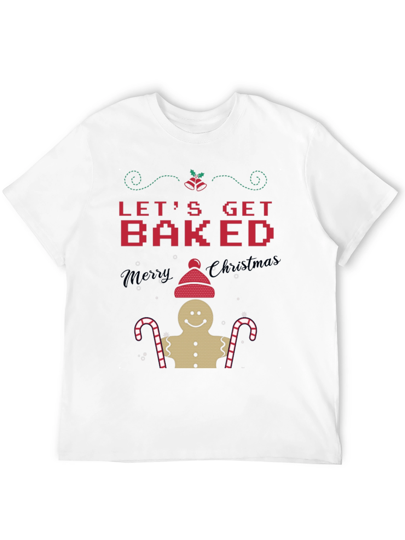 Lets Get Baked Christmas T-Shirt