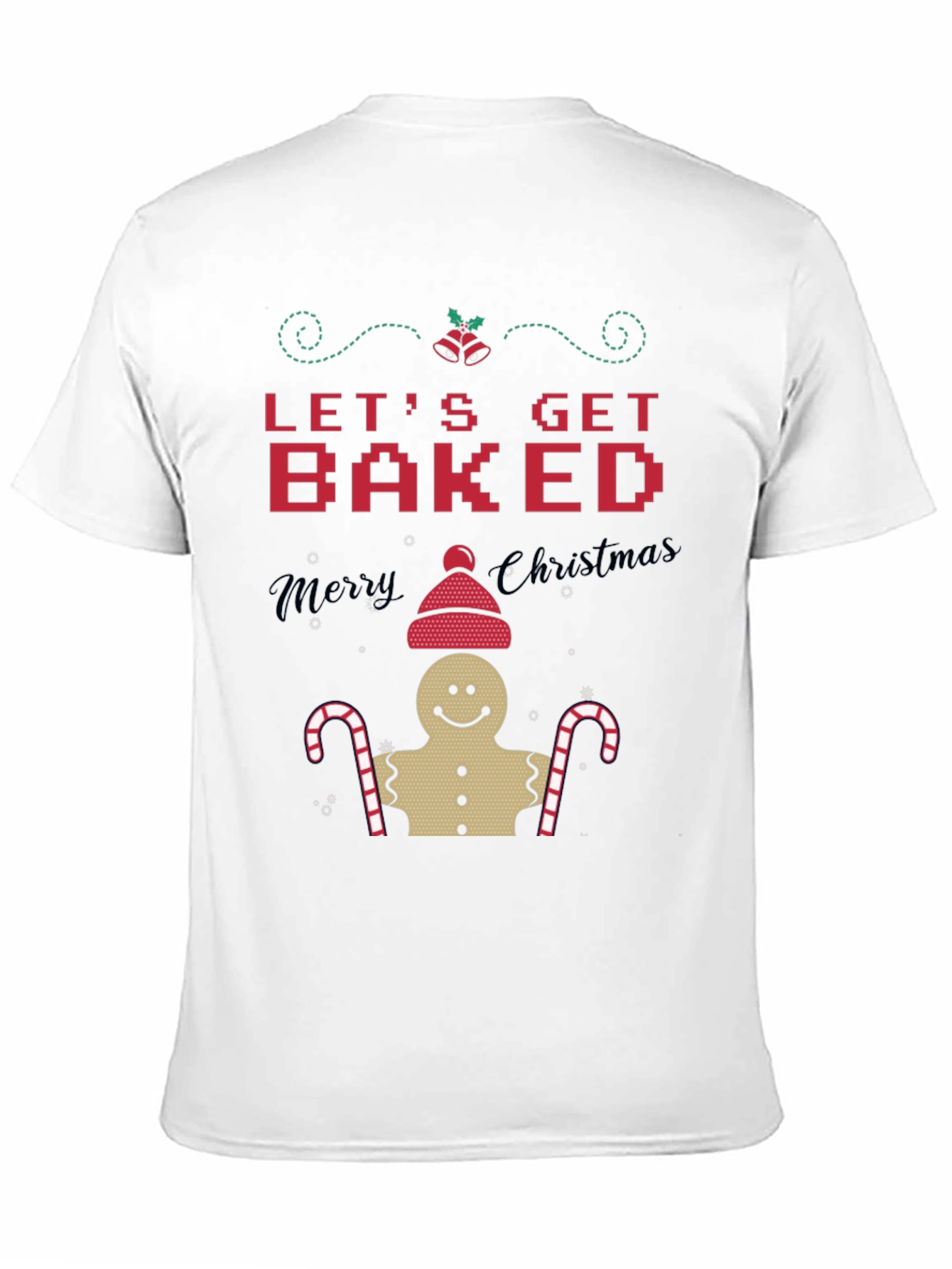 Lets Get Baked Christmas T-Shirt