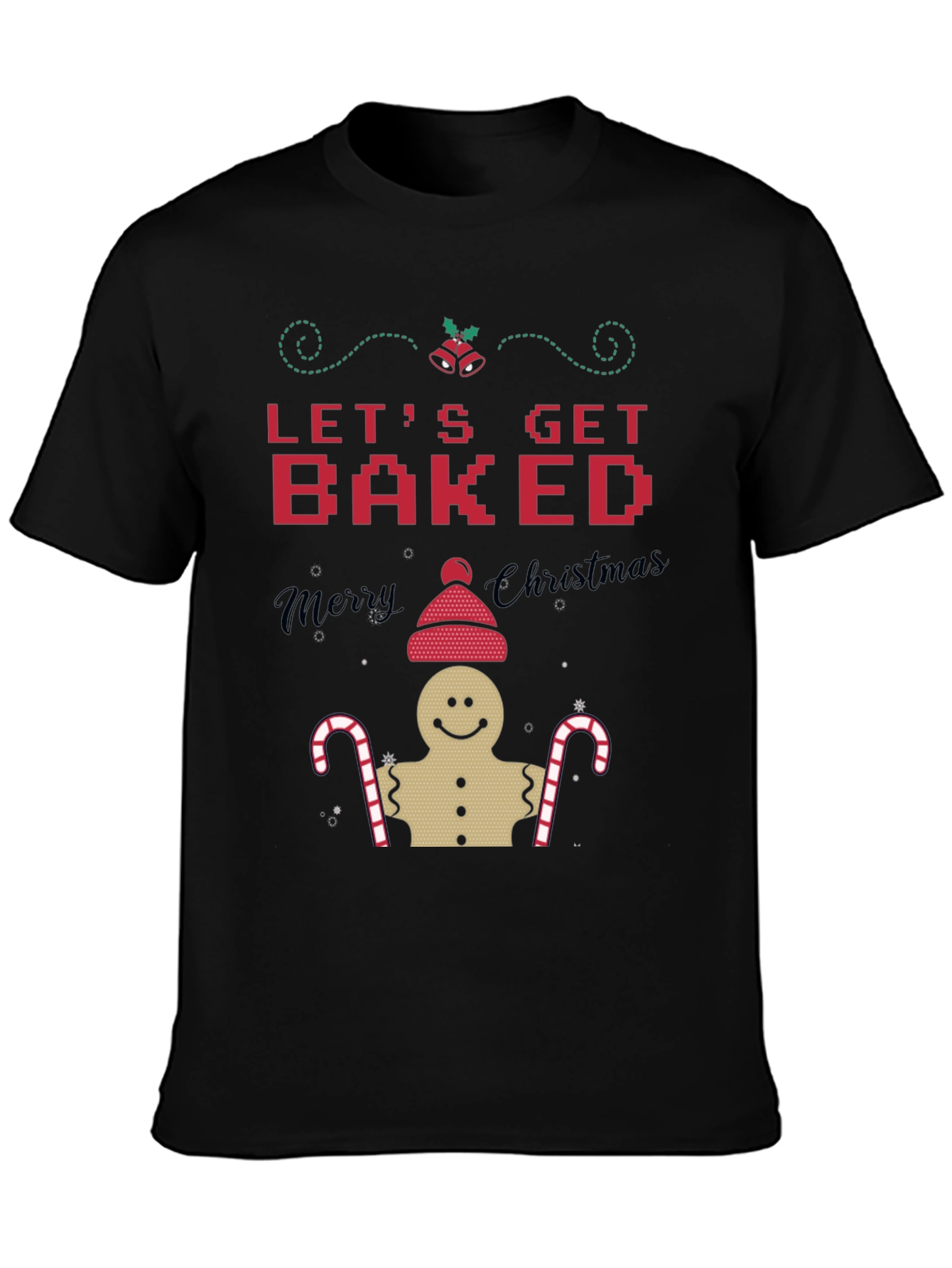 Lets Get Baked Christmas T-Shirt