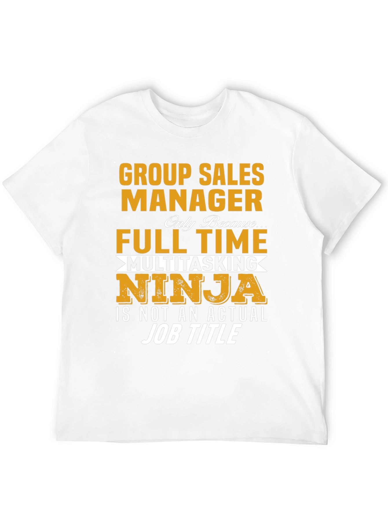 Group Sales Manager Funny T-Shirt