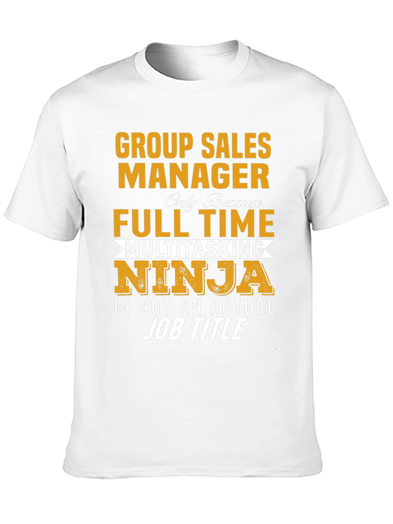 Group Sales Manager Funny T-Shirt