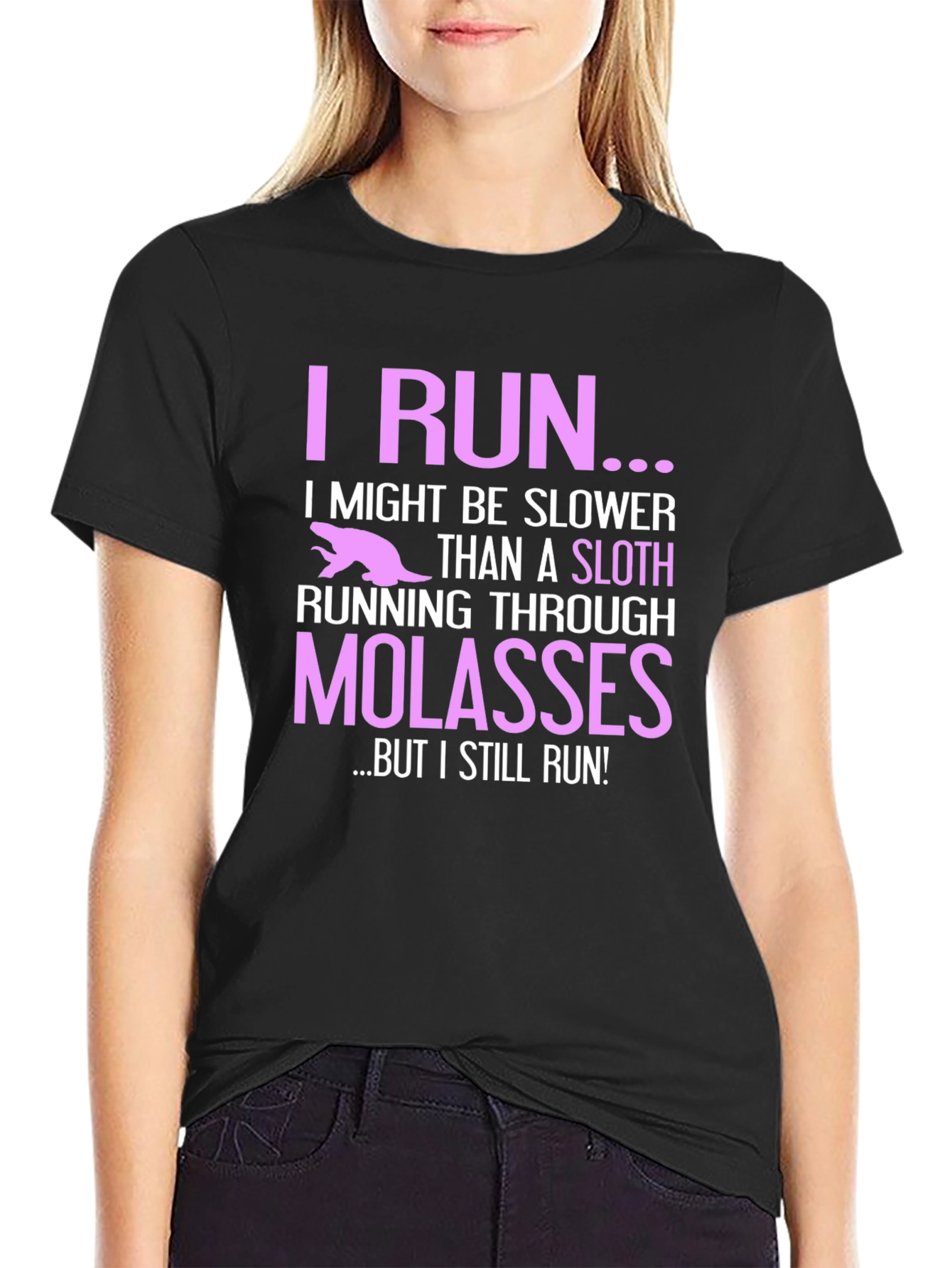 I Run Sloth Molasses Funny Black T-Shirt